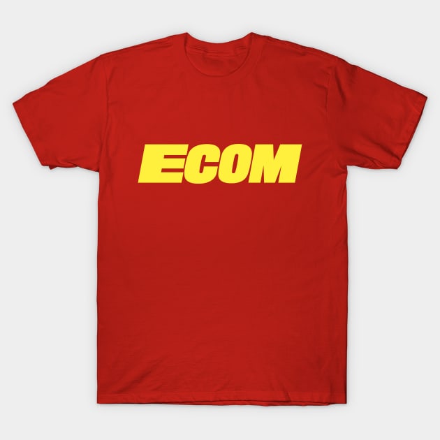 Ecom - Ecommerce, Dropshipping, Entrepreneur, Solopreneur, Entrepreneurship, Digital Marketing Agency, Online Business, CEO T-Shirt by Freckle Face